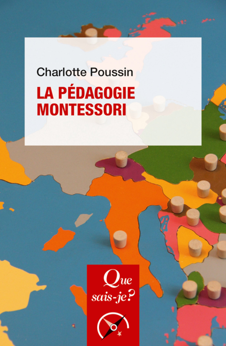 La Pédagogie Montessori - Charlotte Poussin - QUE SAIS JE