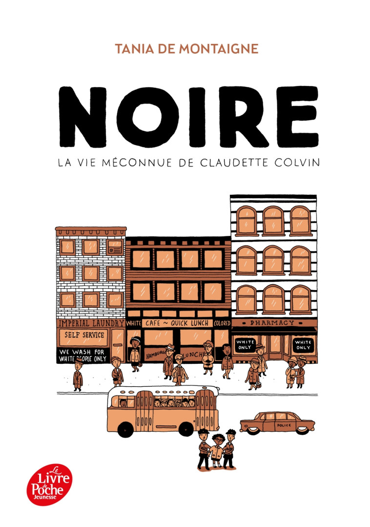 Noire - La vie méconnue de Claudette Colvin - Tania de Montaigne - POCHE JEUNESSE