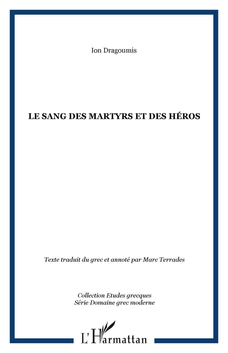 LE SANG DES MARTYRS ET DES HÉROS - Ion Dragoumis - L'HARMATTAN