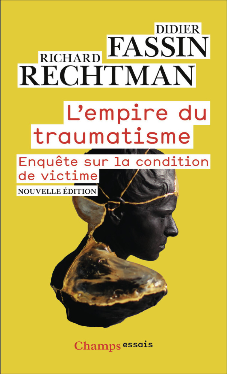 L'Empire du traumatisme - Didier Fassin, Richard Rechtman - FLAMMARION