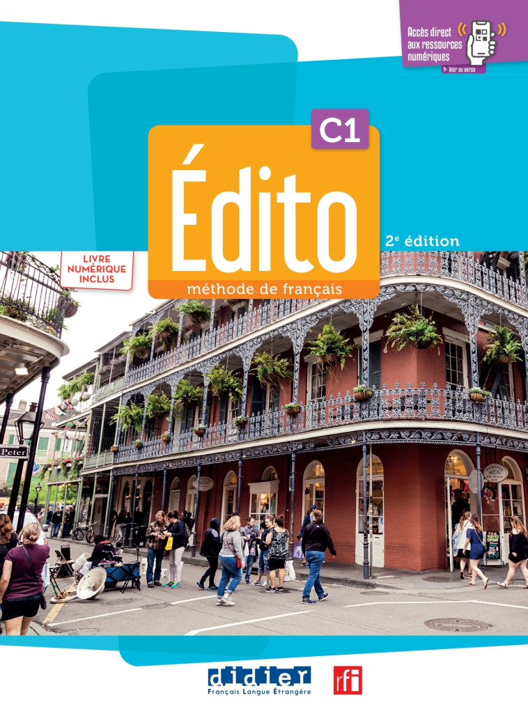 Édito C1 - édition 2022-2024 - Livre + cahier + numérique inclus - Cécile Pinson, Anouch Bourmayan, Hélène Maspoli, Delphine Ripaud, Magali Risueno, Alys Anouk Fio, Jacqueline Grévisse, Ambre Lefèvre, Baptiste Chauveau - DIDIER