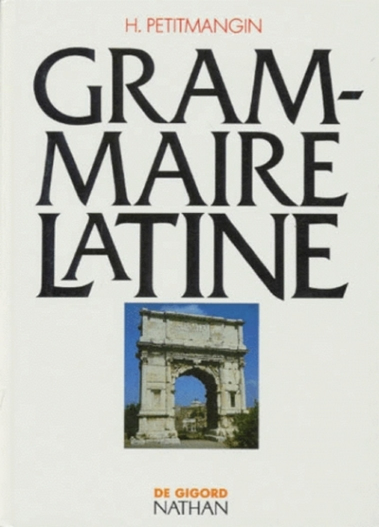 Grammaire latine Petit Mangin 91 - Henri Petitmangin - NATHAN