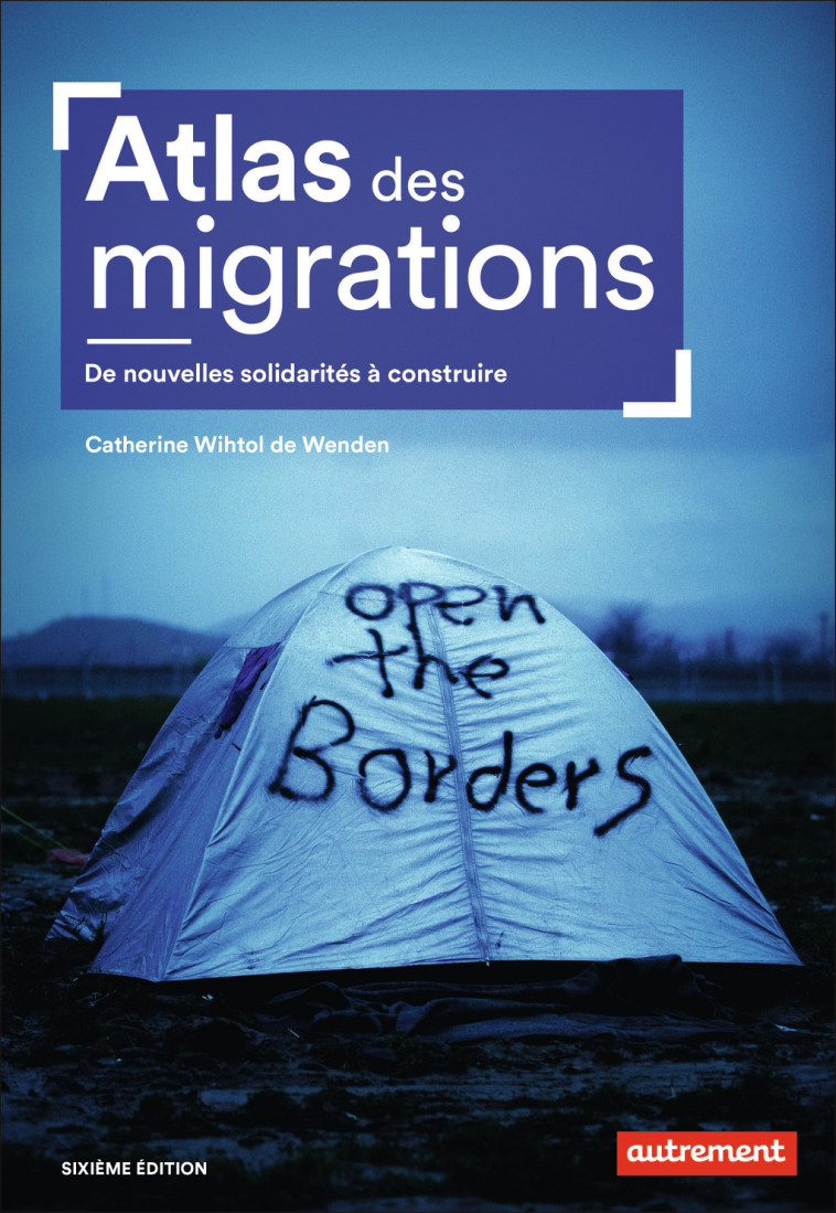 Atlas des migrations - Catherine Wihtol de Wenden - AUTREMENT