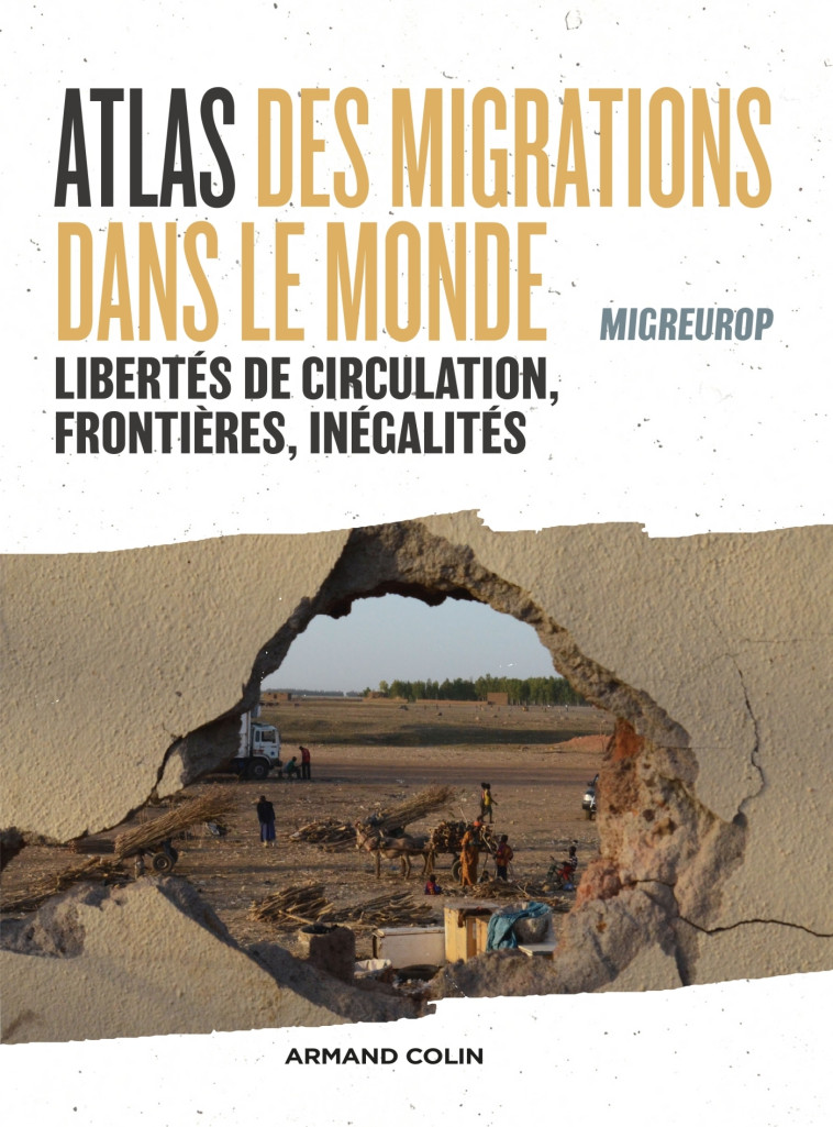 Atlas des migrations dans le monde - Migreurop Migreurop - ARMAND COLIN