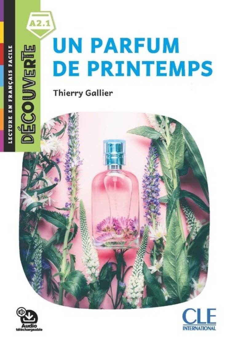 Découverte niv.2 Parfum de printemps 2è éd. - Thierry Gallier - CLE INTERNAT