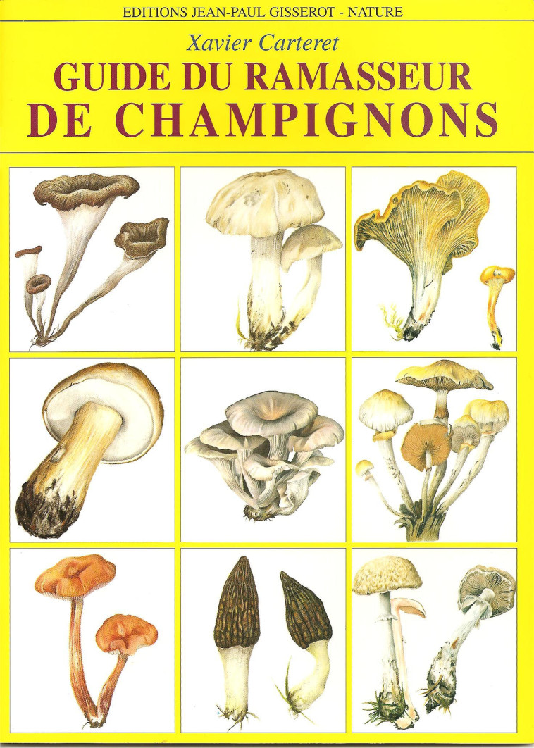 Guide du ramasseur de champignons - Xavier Carteret - GISSEROT