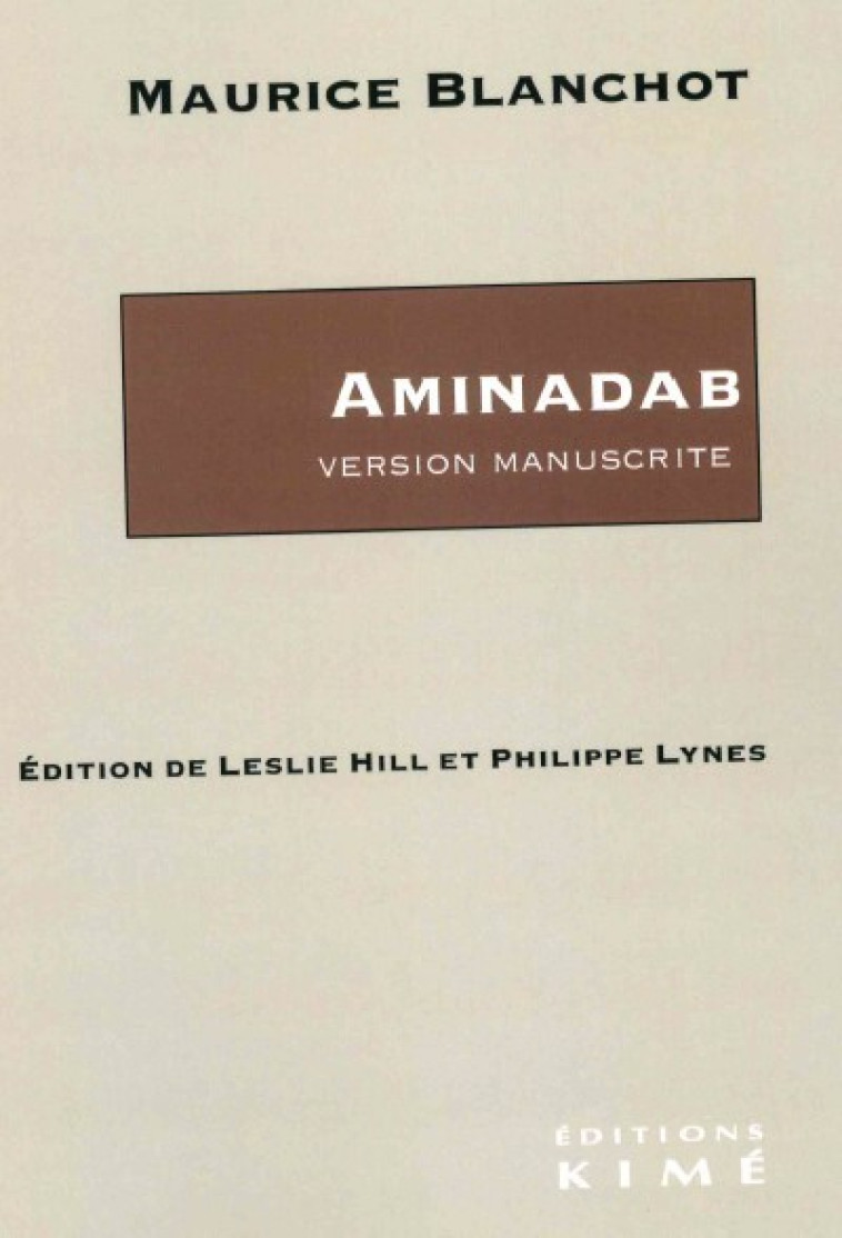 Aminadab. Version manuscrite - Maurice Blanchot - KIME