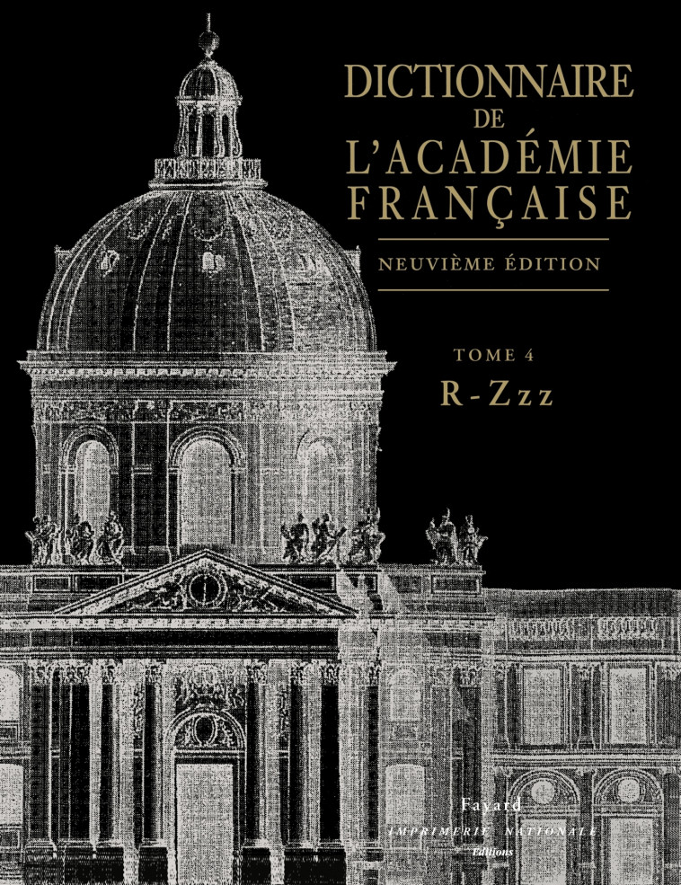 Dictionnaire de l'Académie française, tome 4 -  ACADEMIE FRANCAISE - FAYARD