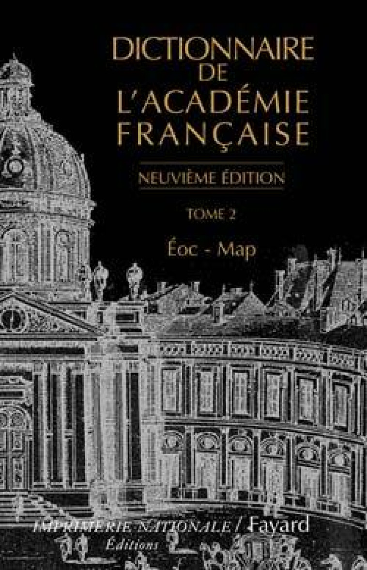 Dictionnaire de l'Académie française, tome 2 (Neuvième Édition) -   - FAYARD