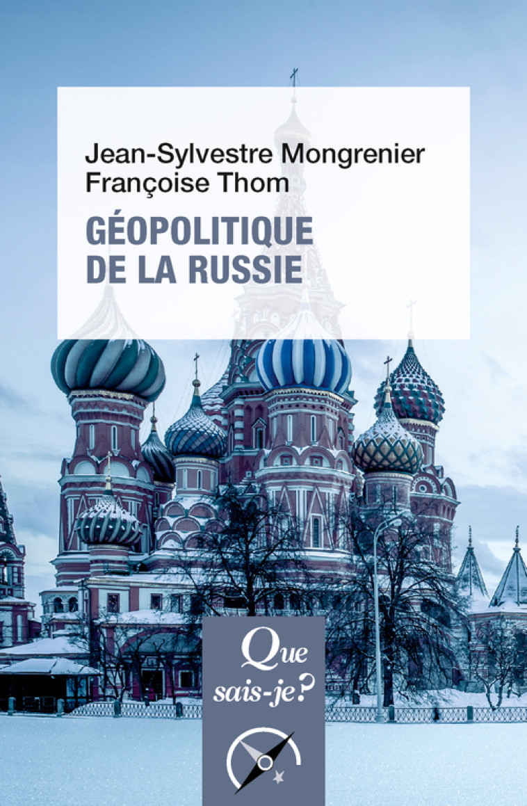 Géopolitique de la Russie - Françoise Thom, Jean-Sylvestre Mongrenier, Françoise Thom, Jean-Sylvestre Mongrenier - QUE SAIS JE