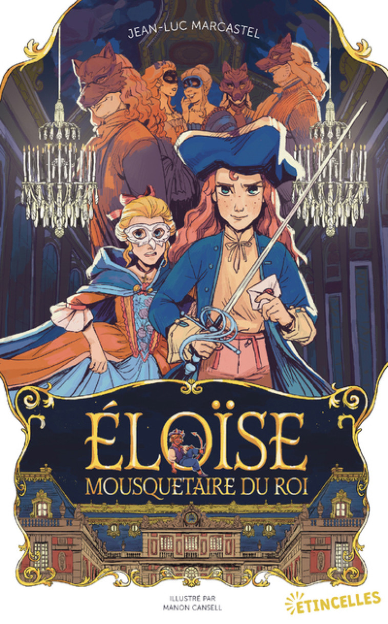 Éloïse, Mousquetaire du roi - Jean-Luc Marcastel, Manon Cansell - GULF STREAM