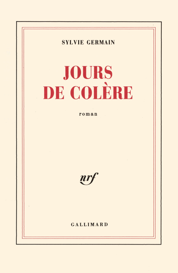 Jours de colère - Sylvie Germain - GALLIMARD