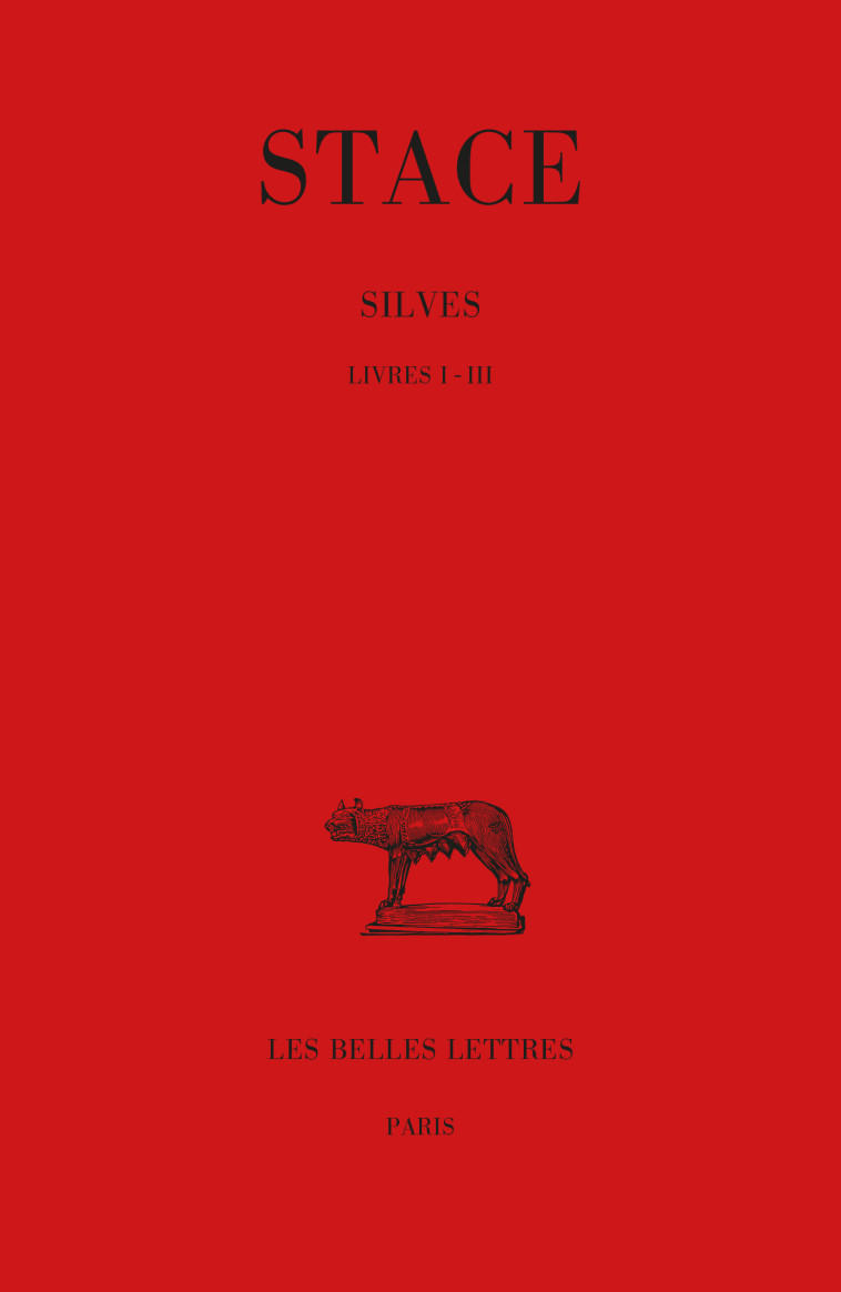 Silves. Tome I : Livres I-III - Stace Stace, H. J. Izaac, H. Frère - BELLES LETTRES