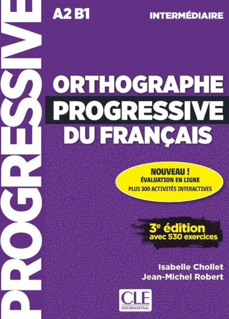 Orthographe progressif inter. 3e.éd. + appli + CD - Isabelle Chollet, Jean-Michel Robert - CLE INTERNAT