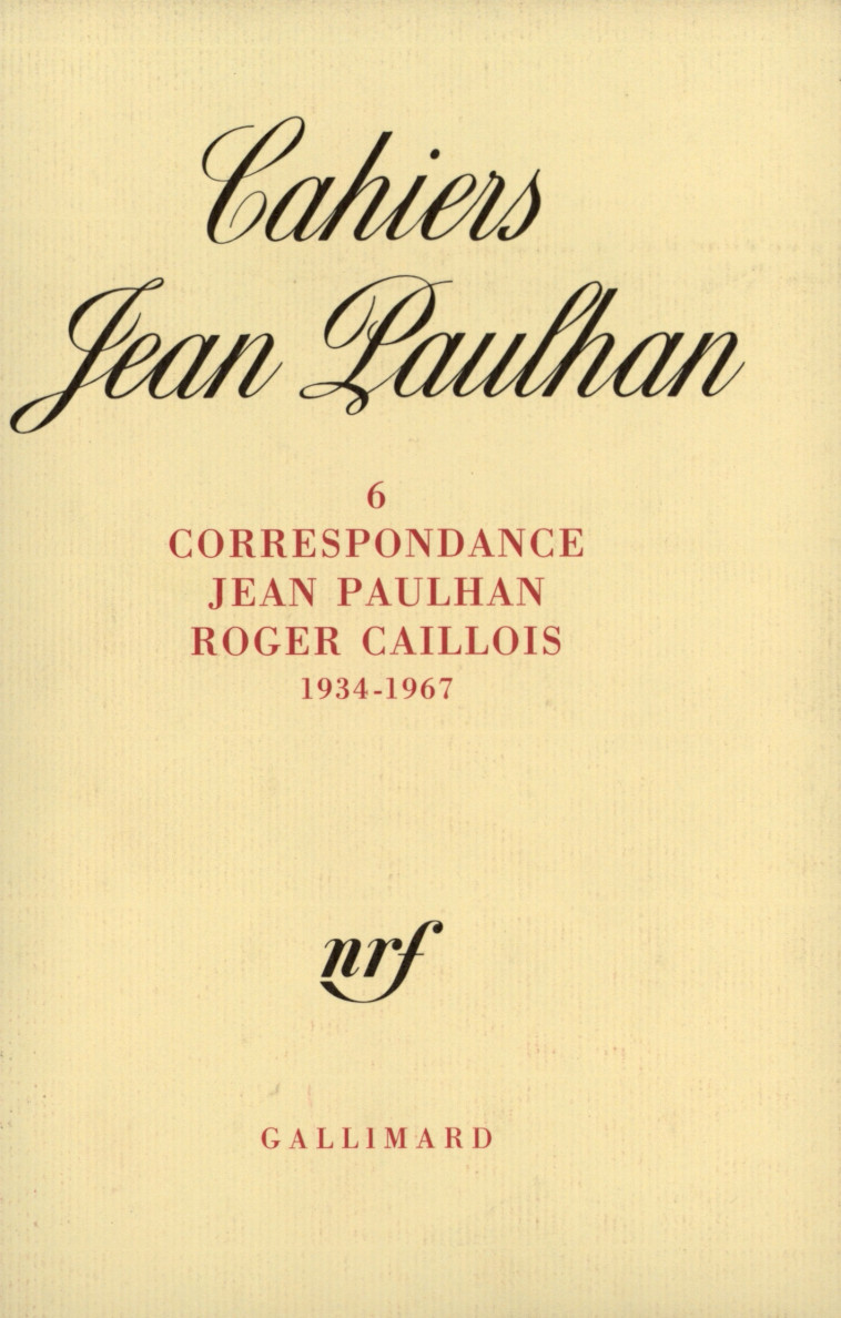 Correspondance - Jean PAULHAN, Roger Caillois, Laurent Jenny, Odile Felgine, Claude-Pierre Perez - GALLIMARD