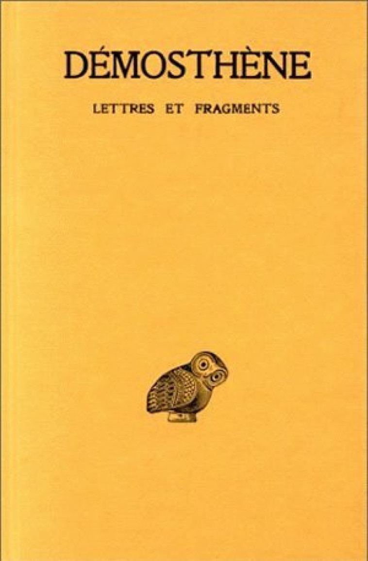 Lettres et Fragments - Démosthène Démosthène, Robert Clavaud - BELLES LETTRES