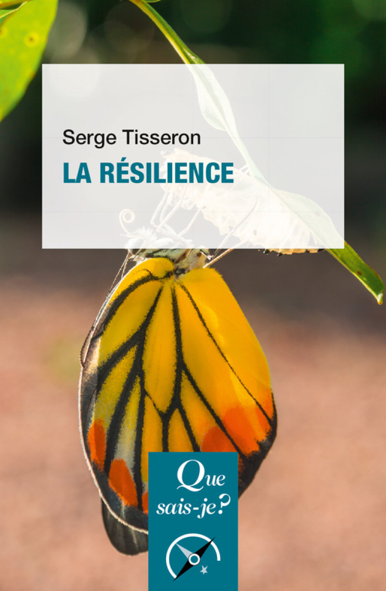 La Résilience - Serge Tisseron, Serge Tisseron - QUE SAIS JE