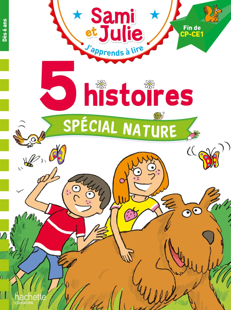 Sami et Julie Fin CP-CE1 - 5 histoires Spécial nature - Thérèse Bonté, Emmanuelle Massonaud, Sandra Lebrun, Loïc Audrain - HACHETTE EDUC