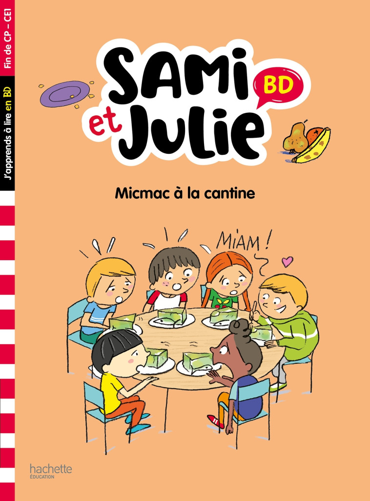 Sami et Julie BD Fin de CP-CE1 - Micmac à la cantine - Sandra Lebrun, Loïc Audrain, Thérèse Bonté - HACHETTE EDUC