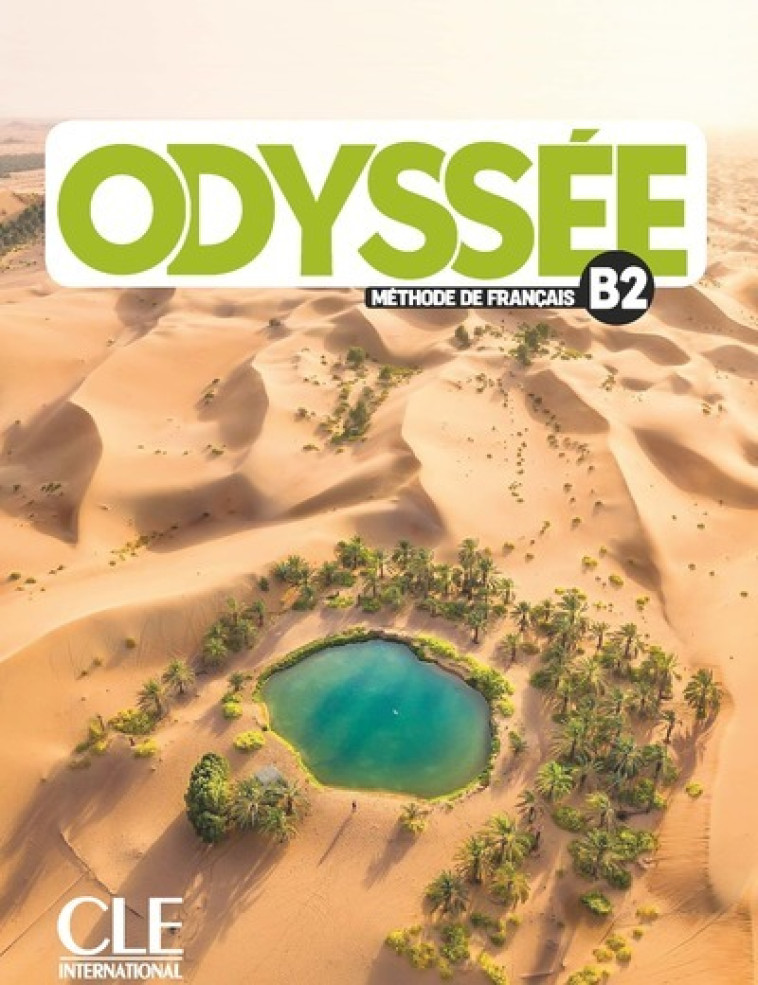 Odyssée - Niveau B2 - Elève - O. Quévreux, Fabien Delcambre, Fabien Olivry, S. Anthony, A. Soucé, T. Heranic, L. Redmond - CLE INTERNAT