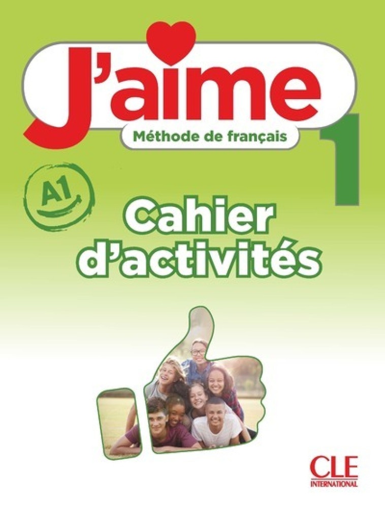 J'aime 1 cahier d'exercices niveau A1 - Cédric Vial, Maria Stefanou, Adrien Payet - CLE INTERNAT