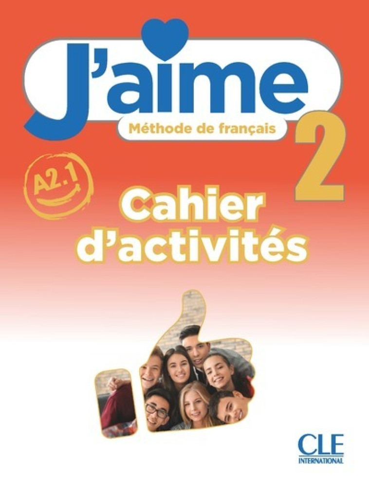 J'aime niveau 2 cahier d'exercices - Adrien Payet, Cédric Vial, M. Stéfanou, Maria Stefanou - CLE INTERNAT