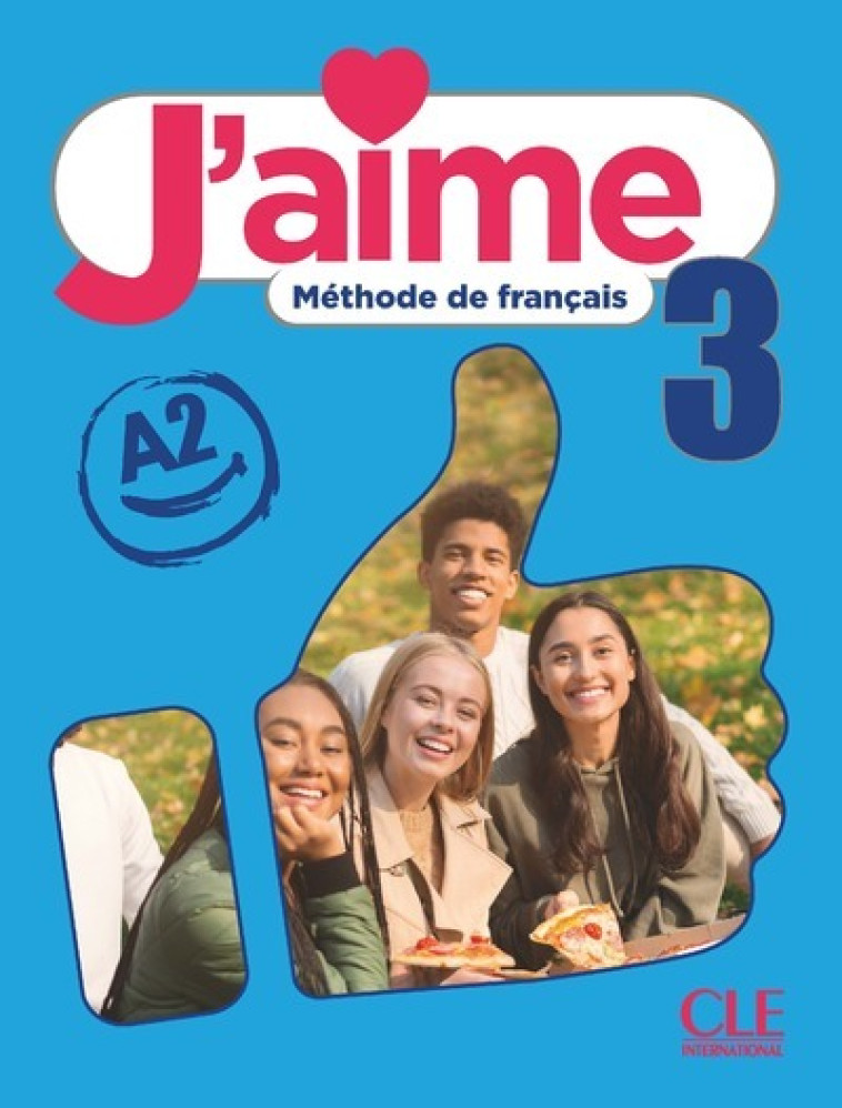 J'aime niveau 3 livre de l'élève - Adrien Payet, Cédric Vial, M. Stéfanou, A. Leon Moreno, Maria Stefanou - CLE INTERNAT