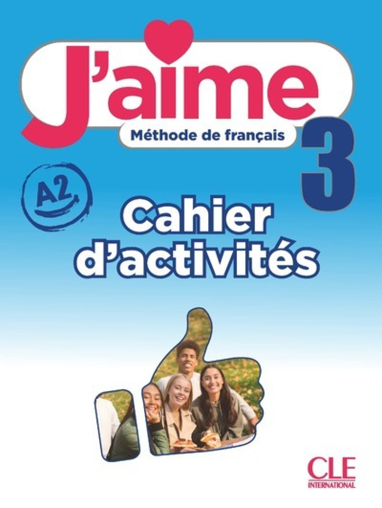 J'aime niveau 3 cahier d'exercices - Adrien Payet, Maria Stefanou - CLE INTERNAT