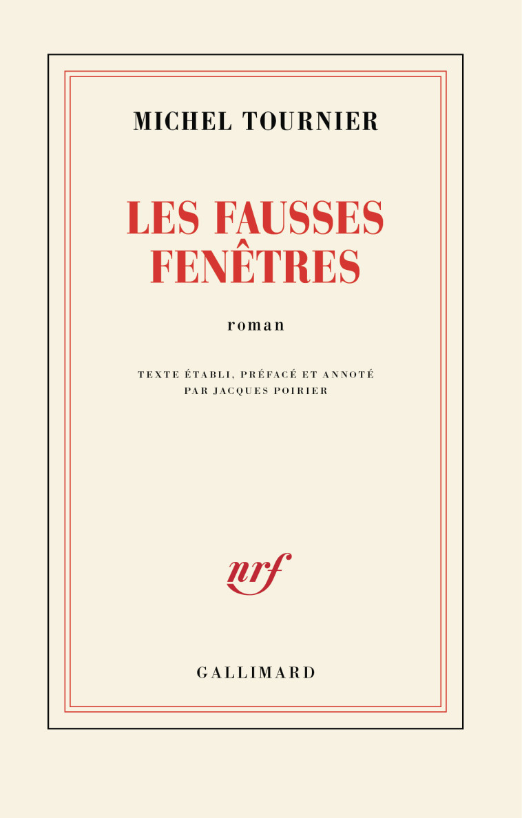 Les fausses fenêtres - Michel Tournier, Jacques Poirier - GALLIMARD