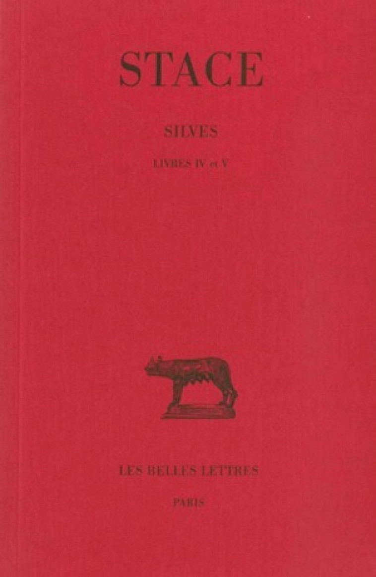 Silves. Tome II : Livres IV-V - Stace Stace, H. Frère, H. J. Izaac - BELLES LETTRES