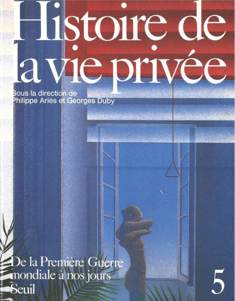 Histoire de la vie privée, tome 5 - Philippe Ariès, Georges Duby, Philippe Ariès, Georges Duby - SEUIL