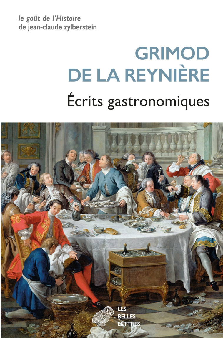 Ecrits gastronomiques - Grimod de la Reynière, Jean-Claude Bonnet - BELLES LETTRES