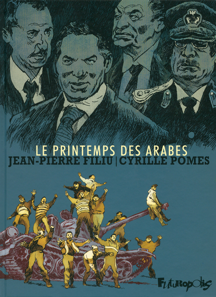 Le Printemps des Arabes - Cyrille Pomès, Jean-Pierre Filiu - FUTUROPOLIS