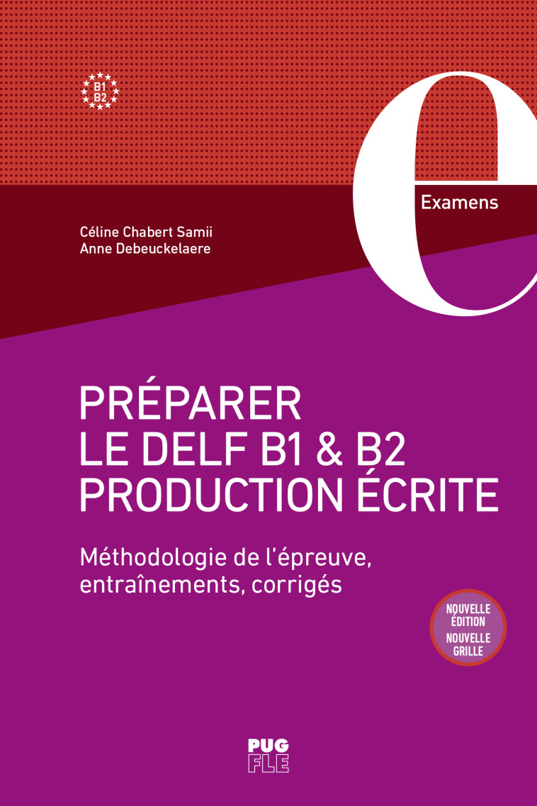 Préparer le DELF B1 et B2 • Production écrite - Céline Chabert, Anne Debeukelaere - PU GRENOBLE