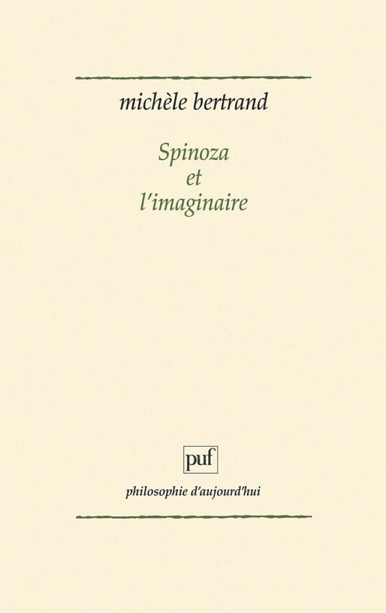 Spinoza et l'imaginaire - Michèle Bertrand - PUF