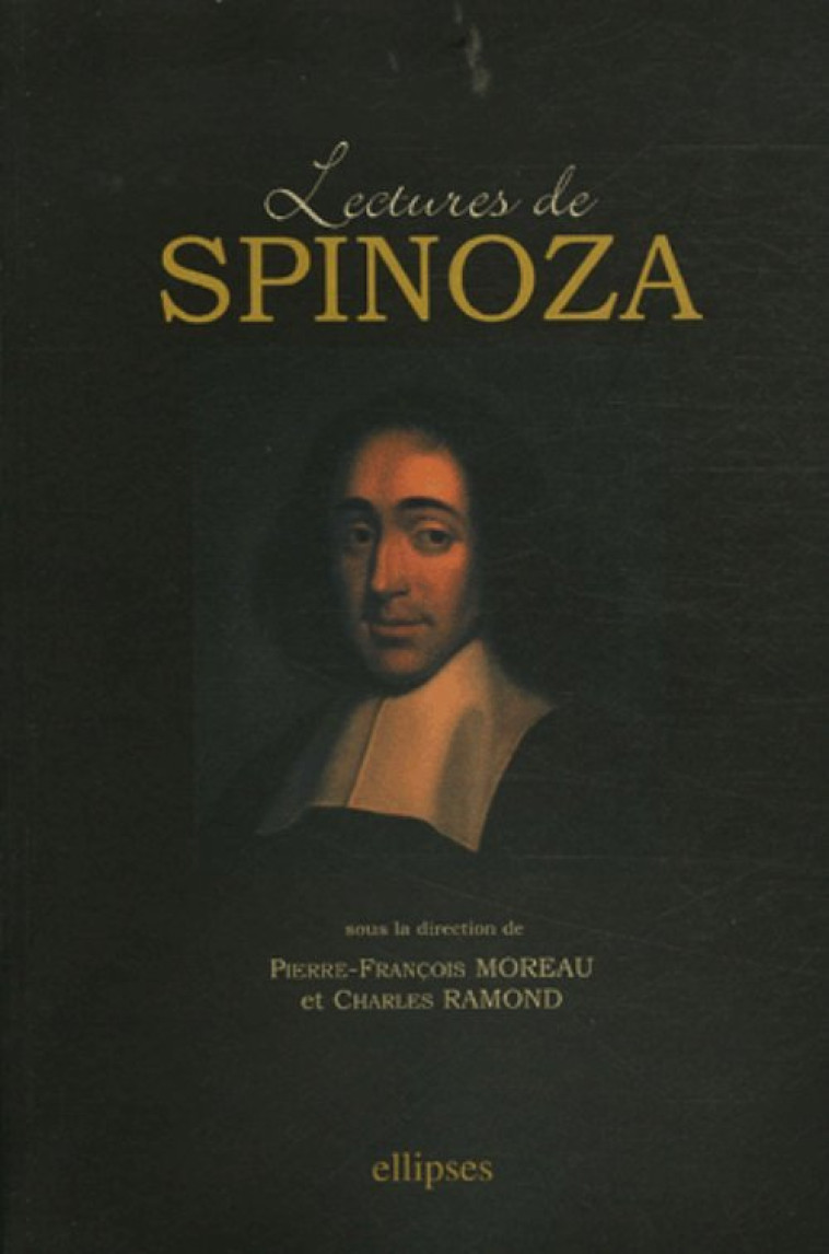 Lectures de Spinoza - Pierre-François Moreau - ELLIPSES