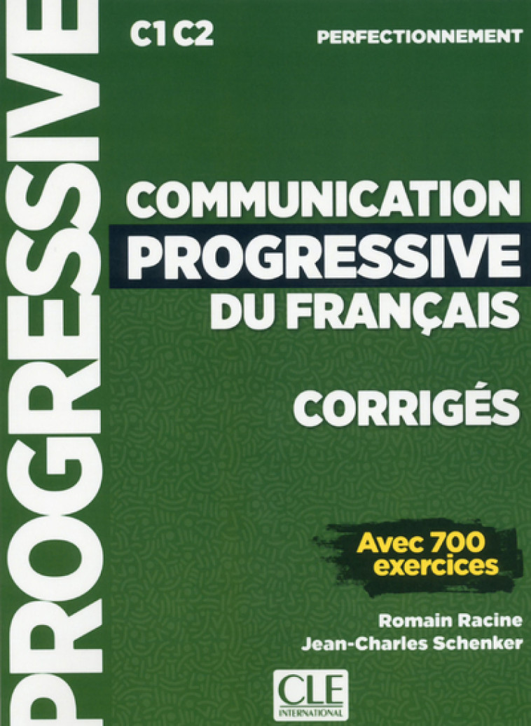 Corrigés Communication progressive niveau perfectionnement - Romain Racine, Jean-Charles Schenker, Romain Racine, Jean-Charles Schenker - CLE INTERNAT