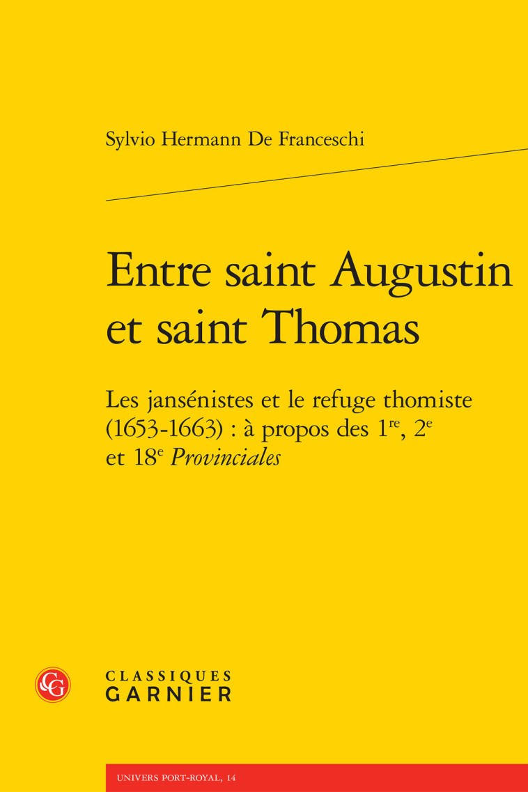 Entre saint Augustin et saint Thomas - Sylvio Hermann De Franceschi, Gérard Ferreyrolles, Jean Lesaulnier - CLASSIQ GARNIER