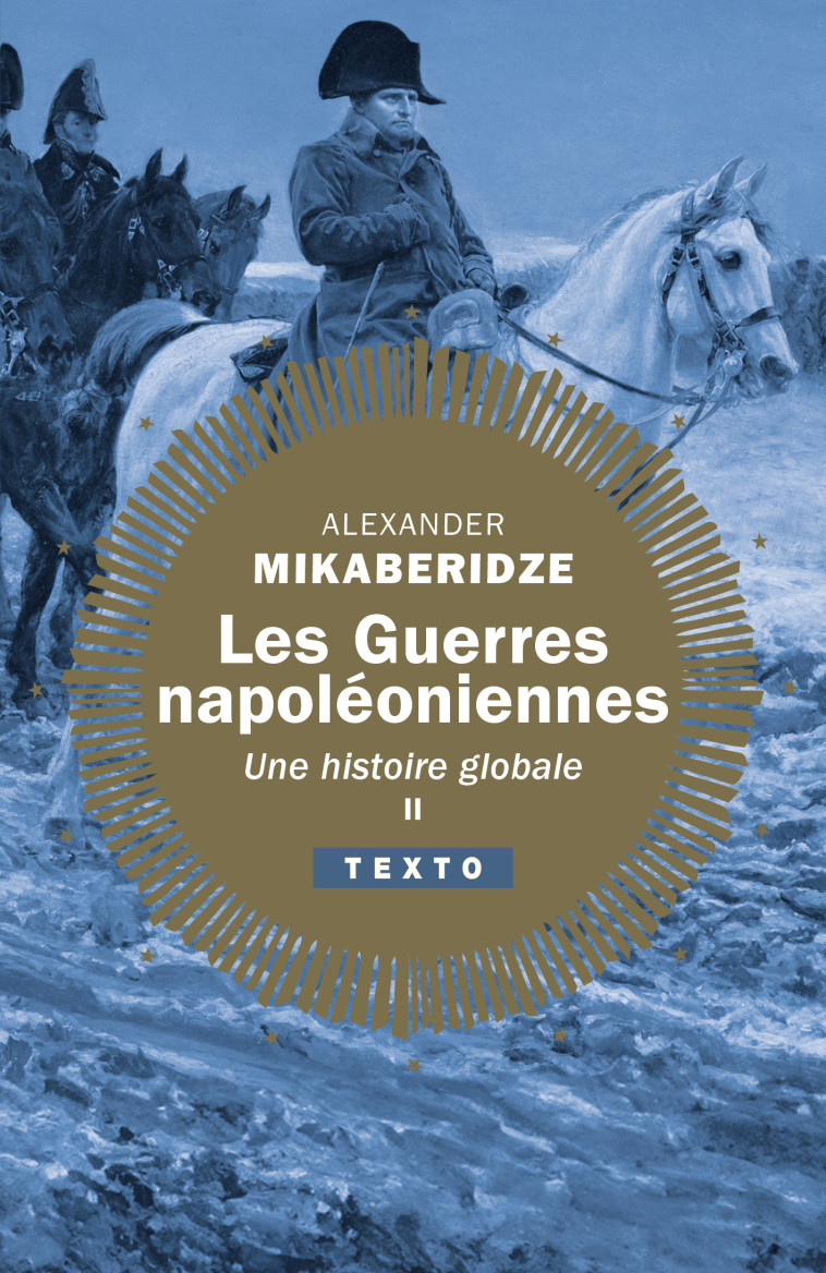 Les guerres napoléoniennes - Alexander Mikaberidze, Thierry PIELAT - TALLANDIER