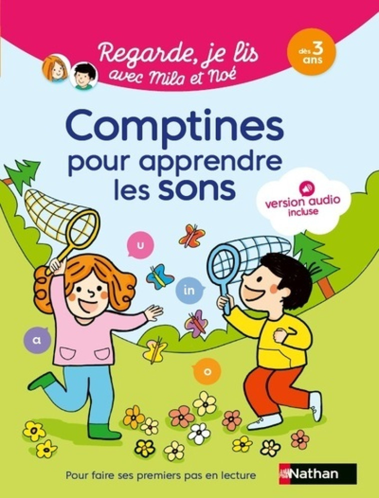 Regarde je lis avec Mila et Noé - Comptines pour apprendre les sons dès 3 ans - Éric Battut - NATHAN