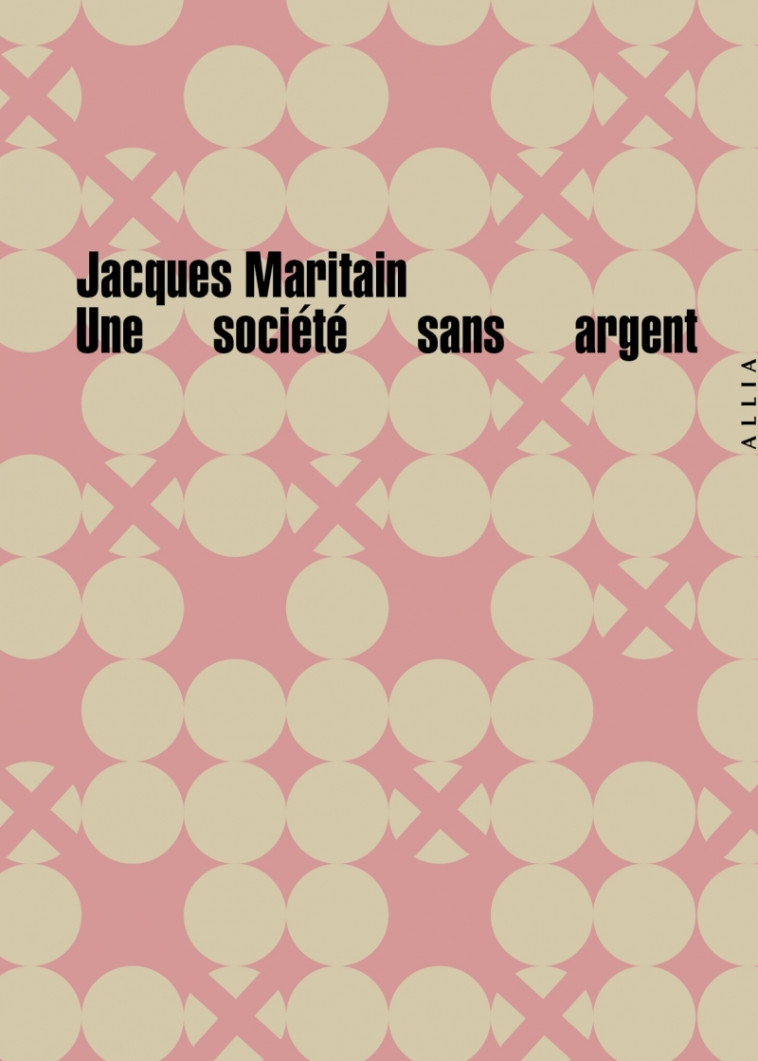 Une société sans argent - Jacques Maritain - ALLIA