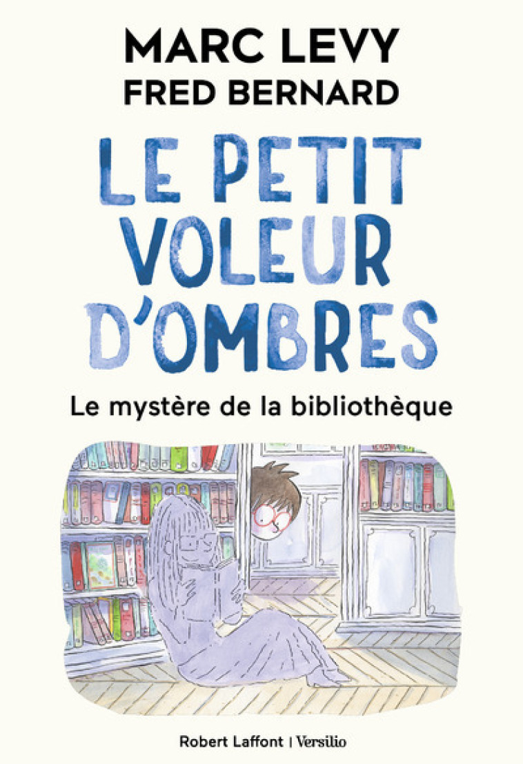 Le Petit voleur d'ombres - Tome 8 - Le Mystère de la bibliothèque - Marc Levy - ROBERT LAFFONT