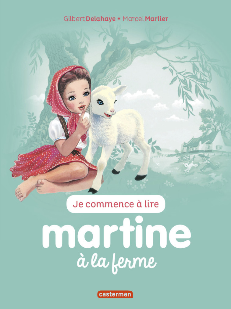 Martine à la ferme - Gilbert Delahaye - CASTERMAN