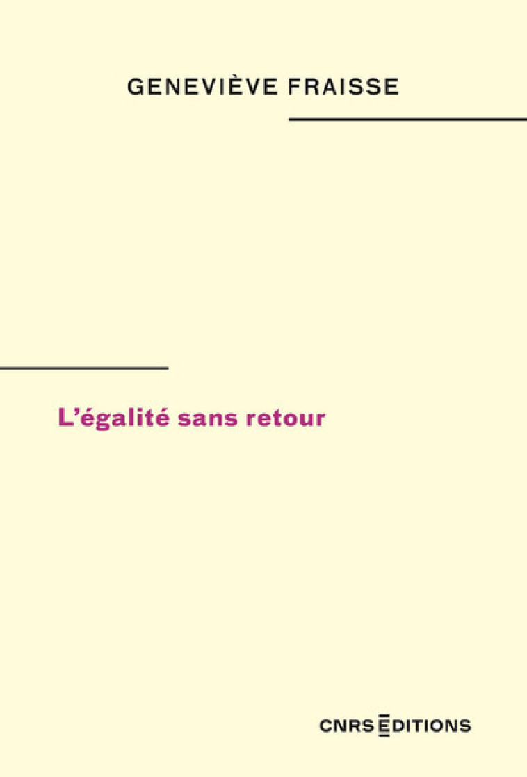 L'égalité sans retour - Geneviève Fraisse - CNRS EDITIONS