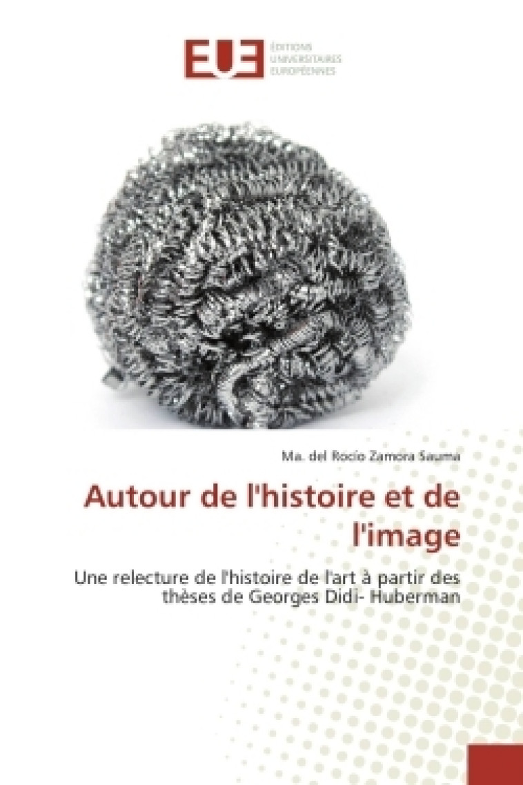 Autour de l'histoire et de l'image - Ma. del Rocío Zamora Sauma - UNIV EUROPEENNE