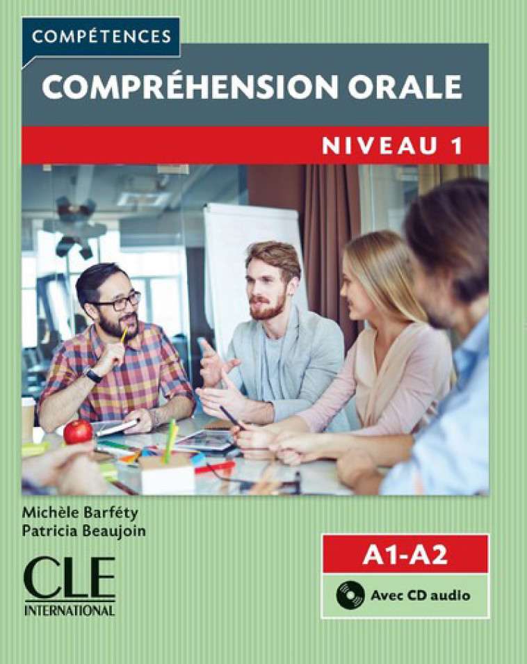 Compréhension orale FLE niveau 1 + Cd audio 2è édition - Michèle Barféty - CLE INTERNAT