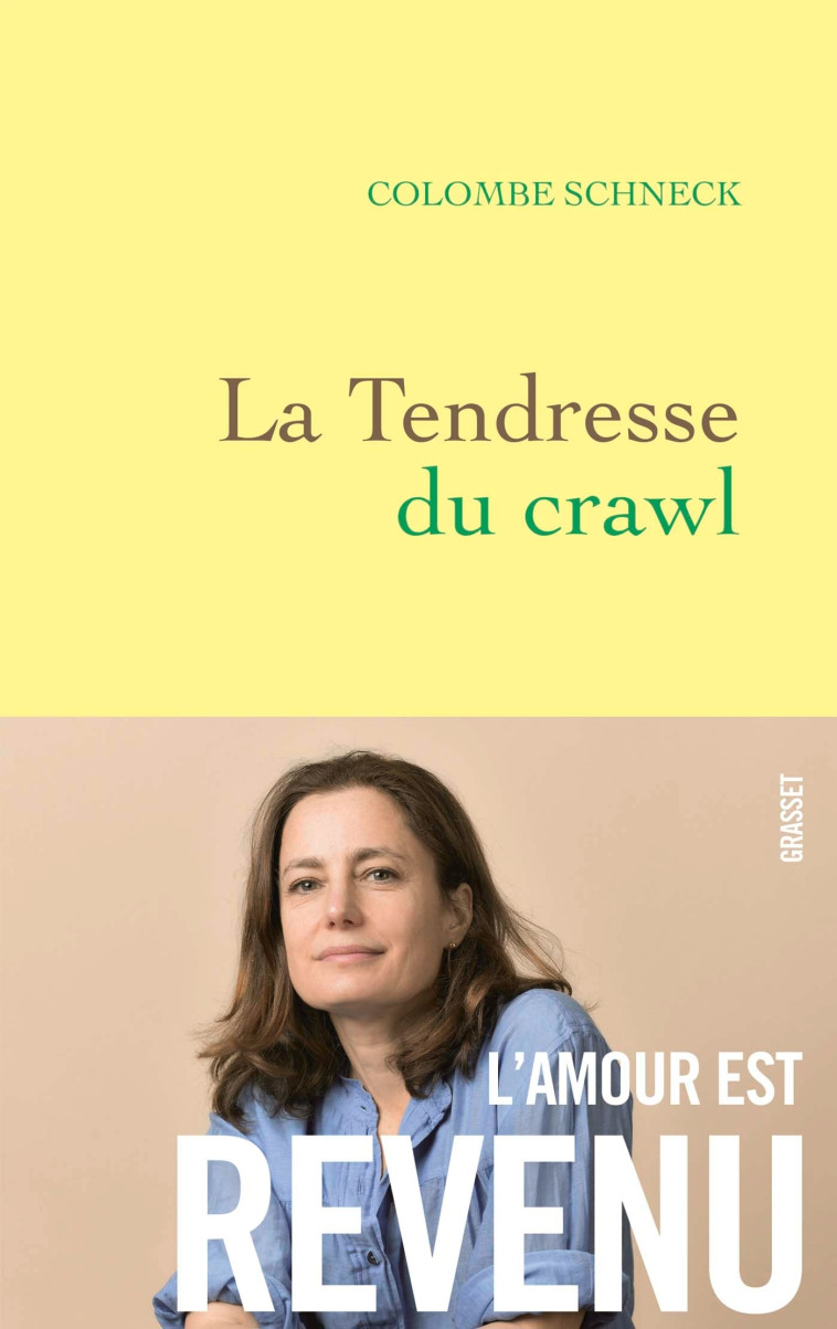 La tendresse du crawl - Colombe Schneck - GRASSET