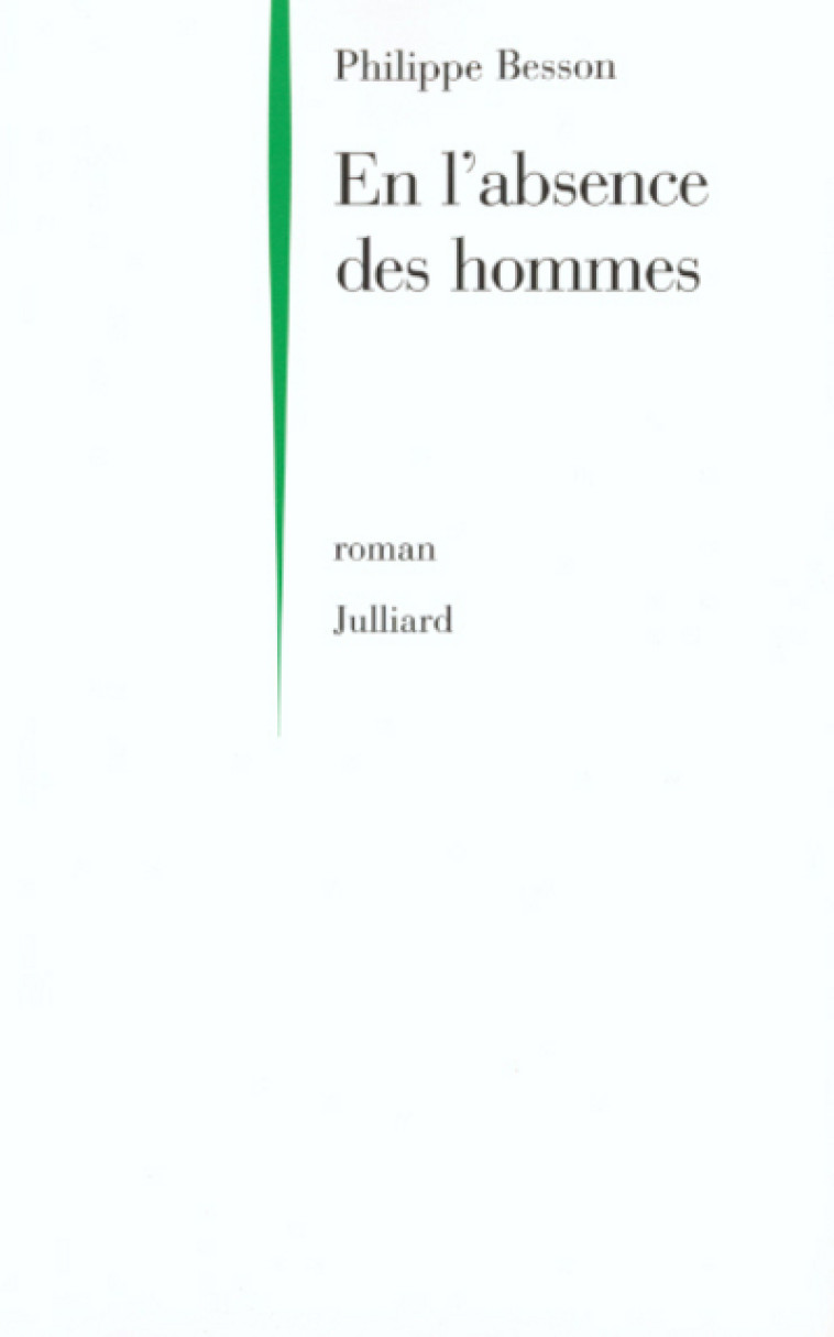 En l'absence des hommes - Philippe Besson - JULLIARD