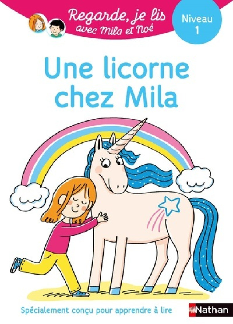 Regarde je lis ! Une histoire à lire tout seul - Une licorne chez Mila Niv 1 - Éric Battut - NATHAN