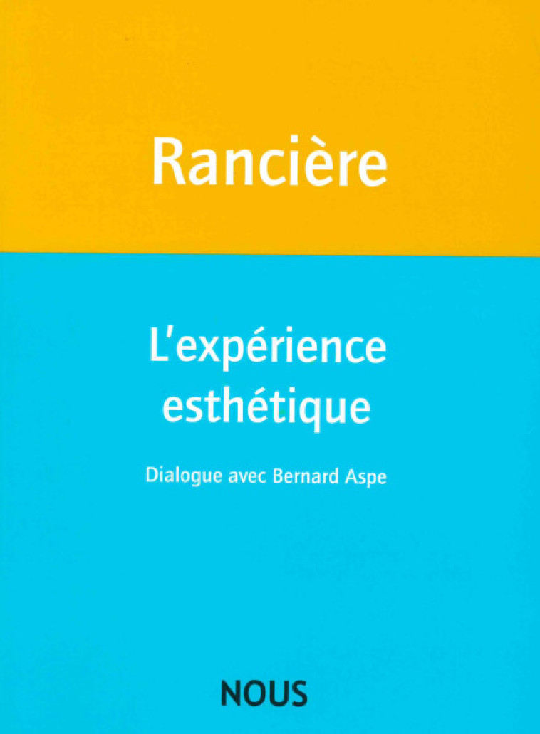 L'expérience esthétique - Jacques Rancière - NOUS